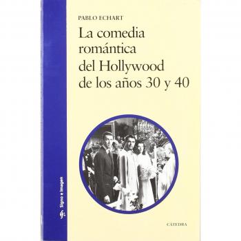 La comedia romántica del Hollywood de los años 30 y 40