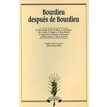 Bourdieu después de Bourdieu - Sanz Roig, Diana