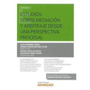 Estudios sobre mediación y arbitraje desde una perspectiva procesal