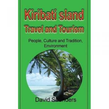 Guía de Viaje y Turismo de las Islas Kiribati: Cultura, Tradición y Medio Ambiente