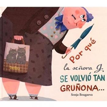 Por qué la señora G. se volvió tan gruñona... ...y por qué ahora vuelve a ser tan encantadora