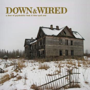down & wired-funk and blue eyed soul