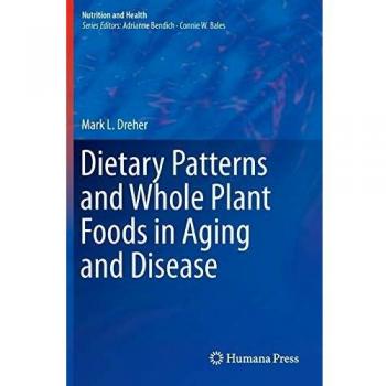 Whole Plant Foods and Dietary Patterns for Healthy Aging and Disease Prevention