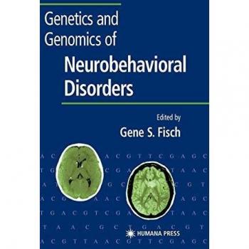 Genetics and Genomics of Neurobehavioral Disorders