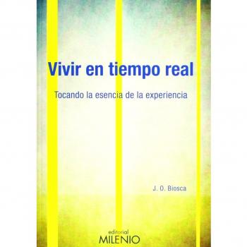Vivir en tiempo real - Josep Ollé Biosca