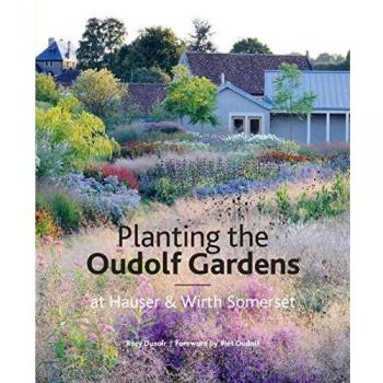Dusoir, R: Planting the Oudolf Gardens at Hauser & Wirth Som