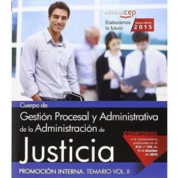 Cuerpo de Gestión Procesal y Administrativa de la Administración de Justicia. Promoción Interna. Temario Vol. II.