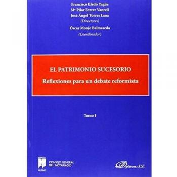 El patrimonio sucesorio. Reflexiones para un debate reformista: Patrimonio Sucesorios.El