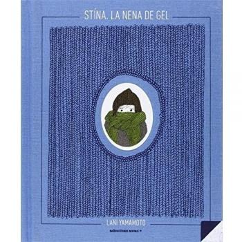 Stína. La Nena De Gel - Lani Yamamoto