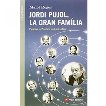 Jordi Pujol. La Gran Família: L'entorn a l'ombra del president: 80