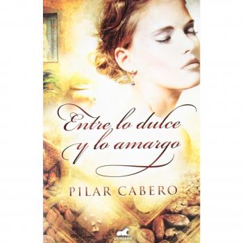 Entre lo dulce y lo amargo - Pilar Cabero