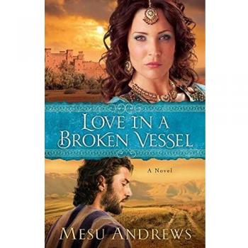 Love in a Broken Vessel: A Novel