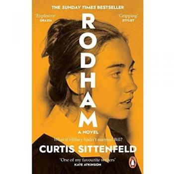 Rodham: El bestseller del SUNDAY TIMES que pregunta: ¿Qué pasaría si Hillary no se hubiera casado con Bill? - Tapa blanda