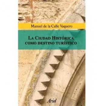 La ciudad histórica como destino turístico