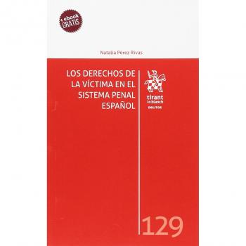 Los Derechos de la Víctima en el Sistema Penal Español