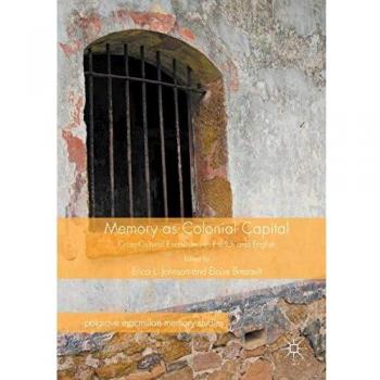 Memory as Colonial Capital: Cross-Cultural Encounters in French and English