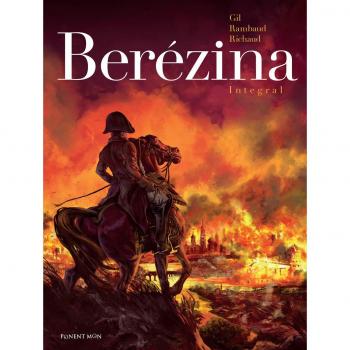 Berezina. Integral - Gil Fernandez, Iván; Richaud, Frederic