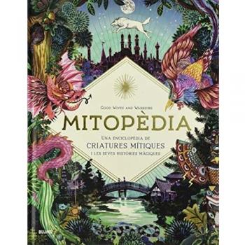 Mitopèdia: Una encilopèdia de criatures mítiques i les seves històries màgiques