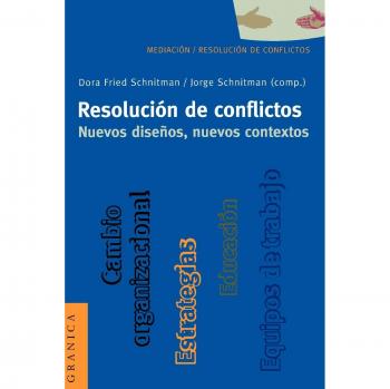 Resolución de conflictos. Nuevos diseños, nuevos contextos
