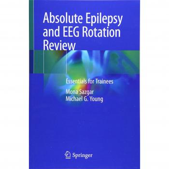 Absolute Epilepsy and EEG Rotation Review: Essentials for Trainees