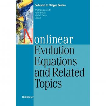 Nonlinear Evolution Equations and Related Topics: A Tribute to Philippe Bénilan - Academic Textbook