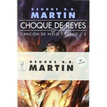 Canción de hielo y fuego: Choque de reyes - George R.r. Martin