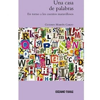 Una Casa De Palabras - Gustavo Martin Garzo