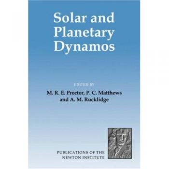 Dínamos Solares y Planetarios: Actas de un Instituto de Estudio Avanzado de la OTAN en el Isaac Newton Institute, Cambridge, Septiembre 1992