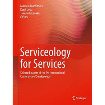 Serviceology for Services: Selected papers of the 1st International Conference of Serviceology