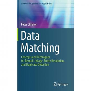 Data Matching: Concepts and Techniques for Record Linkage, Entity Resolution, and Duplicate Detection