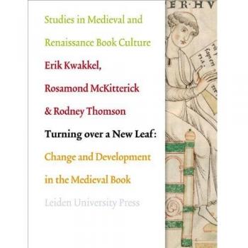 Studies in medieval and renaissance book culture Turning over a new leaf: change and development in the medieval book
