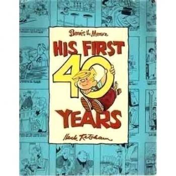 Dennis the Menace: His First Forty Years