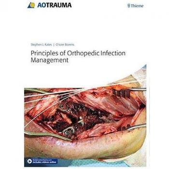 PRINCIPLES OF ORTHOPEDIC INFECTION MANAGEMENT