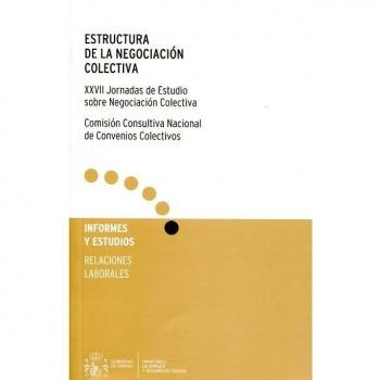 Estructura de la negociación colectiva.: XXVII Jornadas de estudio sobre la negociación colectiva