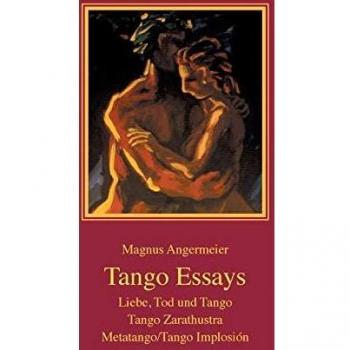 Ensayos de Tango: Amor, Muerte y Tango - Tango Zarathustra - Metatango/Tango Implosión (Tapa blanda)