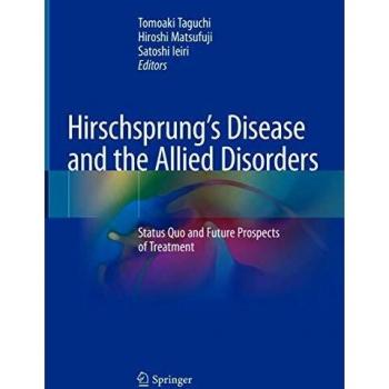 Hirschsprung’s Disease and the Allied Disorders: Status Quo and Future Prospects of Treatment