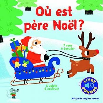 Dónde está Papá Noel? - Libro de cartón con 7 sonidos y 6 solapas para levantar