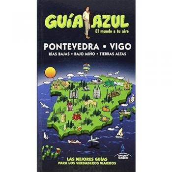 Pontevedra: PONTEVEDRA, Vigo y Rías Bajas GUÍA AZUL - García, Jesús/ledrado, Paloma