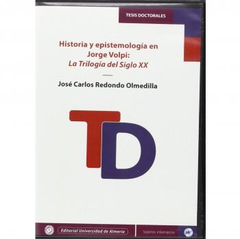 Historia y epistemología en Jorge Volpi: La trilogía del siglo XX