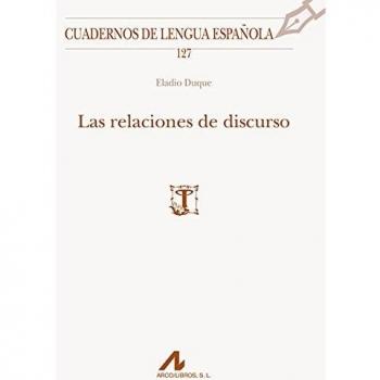 Las relaciones de discurso: 127 - Eladio Alberto Duque Gómez