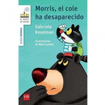 Morris, el cole ha desaparecido - Gabriela Keselman