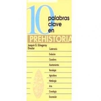 10 palabras Clave. Prehistoria