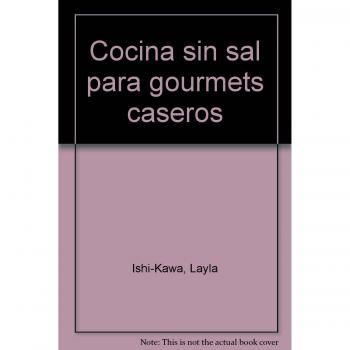 Cocina sin sal para gourmets caseros