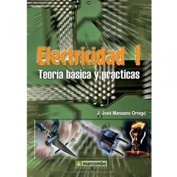 Electricidad I. Teoría básica y prácticas.