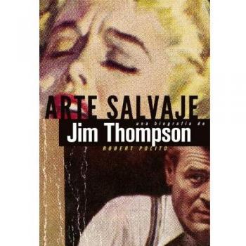 Arte salvaje: Una biografía de Jim Thompson: 7