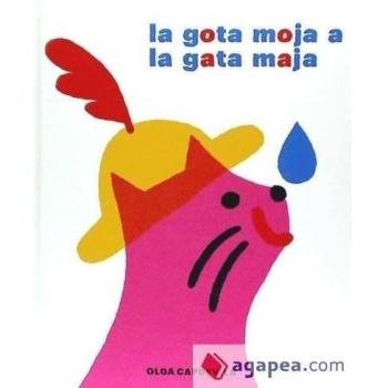 La Gota Moja A La Gata Maja - Olga Capdevila Muntal