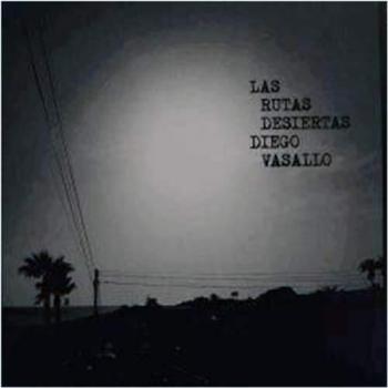Las Rutas desiertas - Diego Vasallo