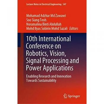 10th International Conference on Robotics, Vision, Signal Processing and Power Applications: Enabling Research and Innovation Towards Sustainability