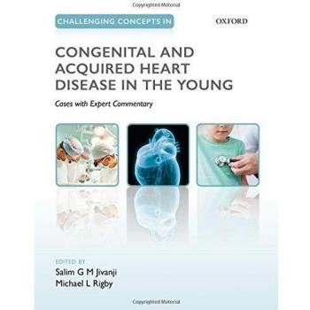 Challenging Concepts in Congenital and Acquired Heart Disease in the Young: A Case-Based Approach with Expert Commentary