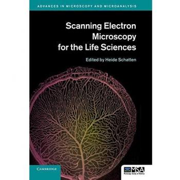 Scanning Electron Microscopy For The Life Sciences